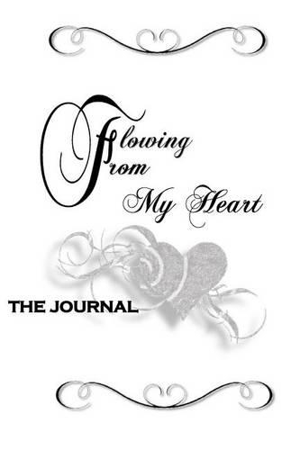 Flowing From My Heart: The Journal