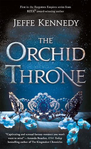 The Orchid Throne: (Forgotten Empires)