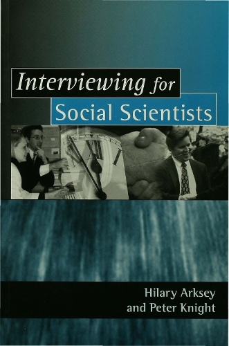 Interviewing for Social Scientists: An Introductory Resource with Examples