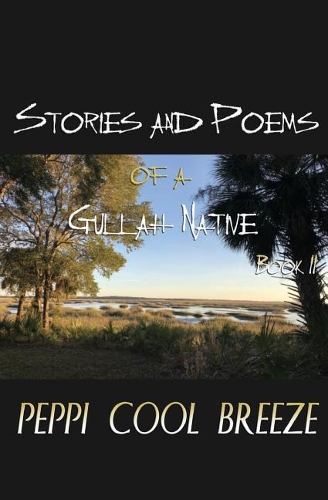 Stories and Poems of a Gullah Native Book II