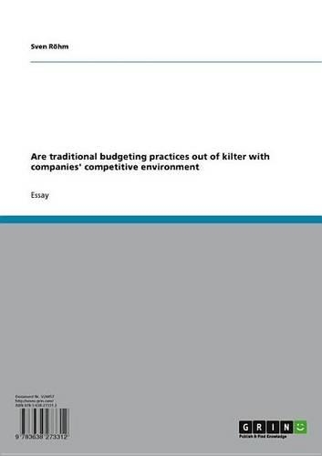 Are Traditional Budgeting Practices Out of Kilter with Companies' Competitive Environment
