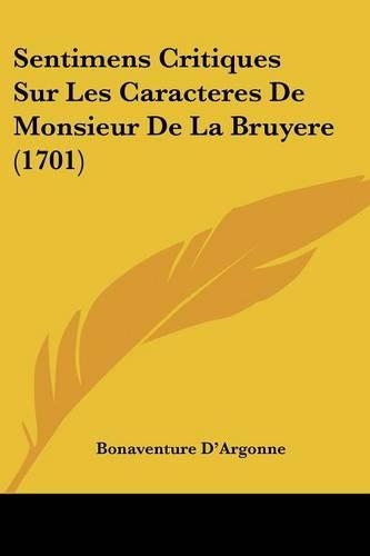 Sentimens Critiques Sur Les Caracteres De Monsieur De La Bruyere (1701)