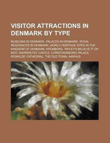 Visitor Attractions in Denmark by Type: Amalienborg Palace, Archaeology Museums in Denmark, Art Museums and Galleries in Copenhagen