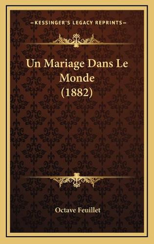 Un Mariage Dans Le Monde (1882)