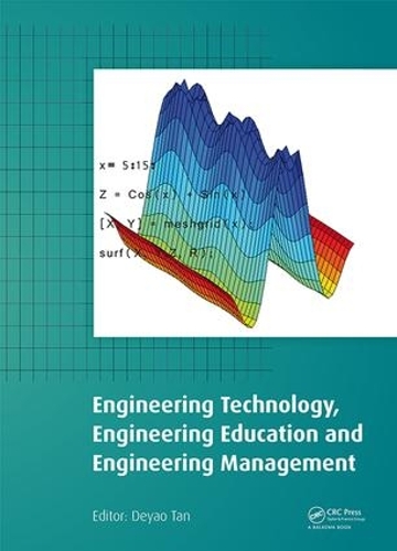 Engineering Technology, Engineering Education and Engineering Management: Proceedings of the 2014 International Conference on Engineering Technology, Engineering Education and Engineering Management (ETEEEM 2014), Hong Kon