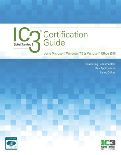 Bundle: Ic3 Certification Guide Using Microsoft Windows 10 & Microsoft Office 2016, 2nd + Mindtap Computing, 1 Term (6 Months) Printed Access Card