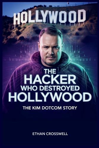 The Hacker Who Destroyed Hollywood: The Kim Dotcom Story(Prime Discovery)