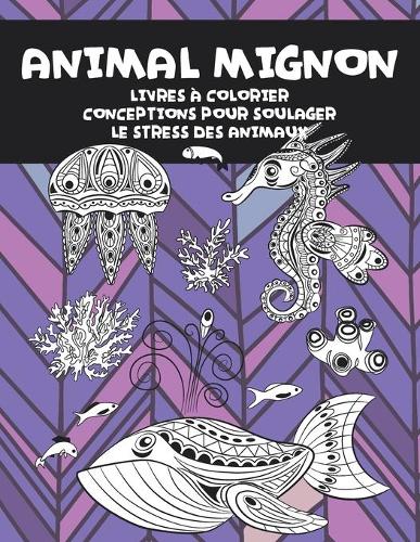 Livres à colorier - Conceptions pour soulager le stress des animaux - Animal mignon