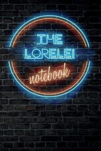 The LORELEI Notebook: Vintage Blank Ruled Personalized & Custom Neon Sign Name Dotted Notebook Journal for Girls & Women. Wall Background. Funny Desk Accessories. Retro B