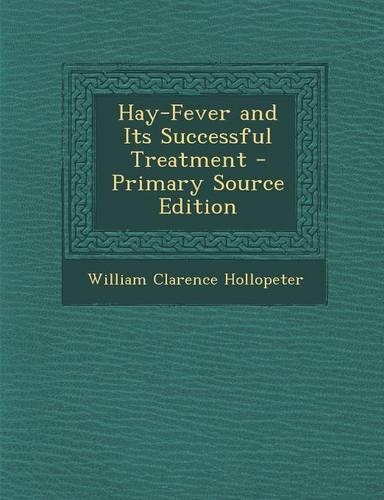 Hay-Fever and Its Successful Treatment