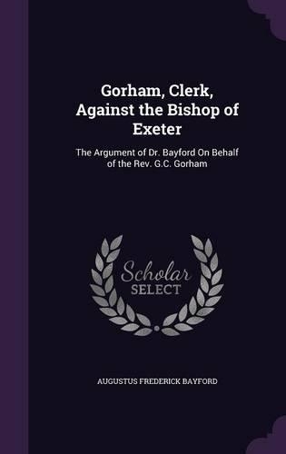 Gorham, Clerk, Against the Bishop of Exeter
