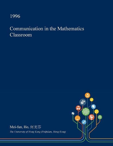 Communication in the Mathematics Classroom