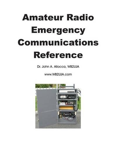 Amateur Radio Emergency Communications Reference