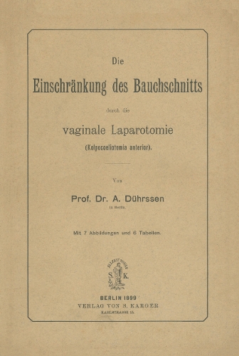Die Einschränkung des Bauchschnitts durch die vaginale Laparotomie