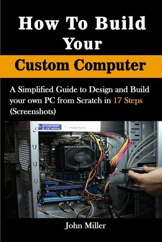 How to Build Your Custom Computer