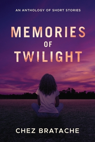 Memories of Twilight: An anthology of short stories(1 Memories of Twilight)