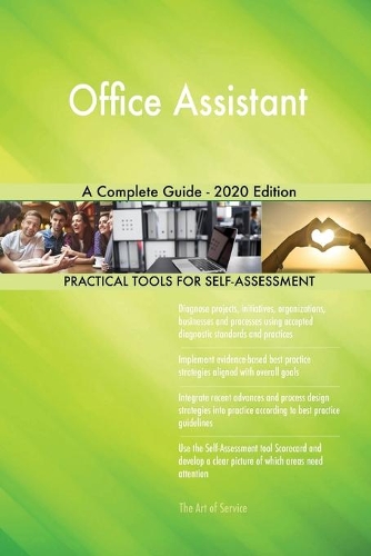 Office Assistant A Complete Guide - 2020 Edition