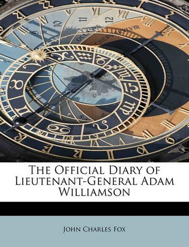 The Official Diary of Lieutenant-General Adam Williamson