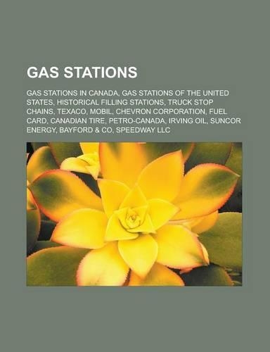 Gas Stations: Gas Stations in Canada, Gas Stations of the United States, Historical Filling Stations, Truck Stop Chains, Texaco, Mob