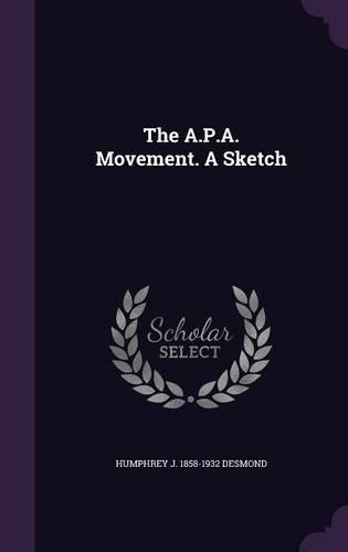 The A.P.A. Movement. a Sketch