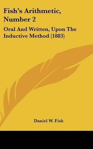 Fish's Arithmetic, Number 2: Oral and Written, Upon the Inductive Method (1883)
