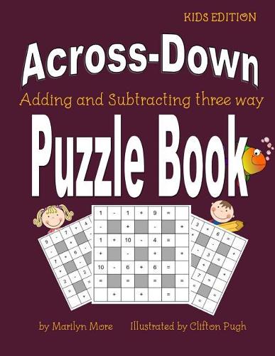 Across-Down Adding and Subtracting three way Puzzle Book