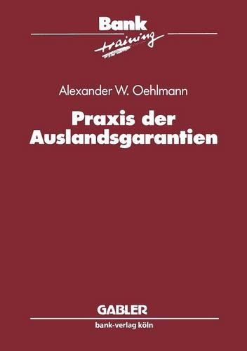 Praxis der Auslandsgarantien: (Banktraining)