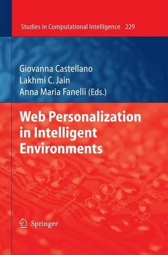 Web Personalization in Intelligent Environments: (229 Studies in Computational Intelligence)