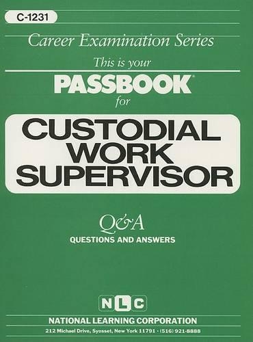 Custodial Work Supervisor: Passbooks Study Guide