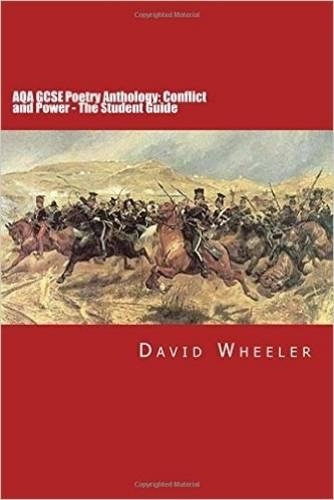 AQA GCSE Poetry Anthology: Conflict and Power: The Student Guide