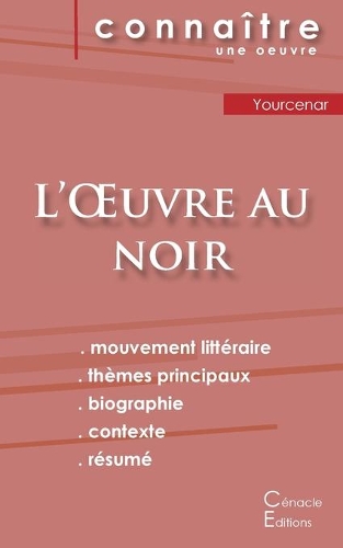 Fiche de lecture L'Oeuvre au noir de Marguerite Yourcenar (analyse littéraire de référence et résumé complet)