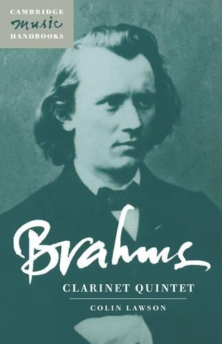 Brahms: Clarinet Quintet: (Cambridge Music Handbooks)