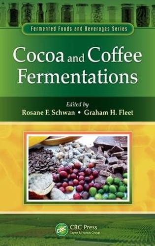 Cocoa and Coffee Fermentations: (Fermented Foods and Beverages Series)