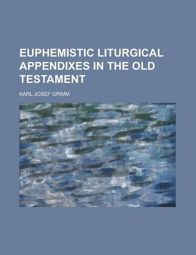 Euphemistic Liturgical Appendixes in the Old Testament