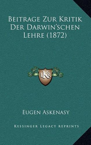 Beitrage Zur Kritik Der Darwin'schen Lehre (1872)