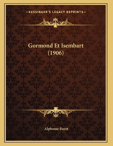 Gormond Et Isembart (1906)