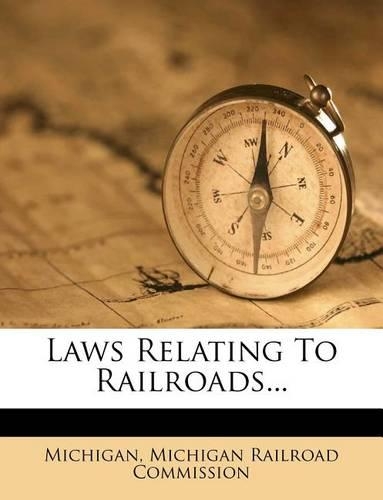 Laws Relating to Railroads...