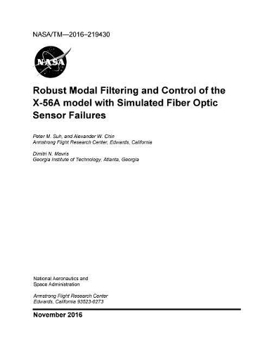 Robust Modal Filtering and Control of the X-56a Model with Simulated Fiber Optic Sensor Failures