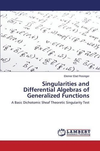 Singularities and Differential Algebras of Generalized Functions