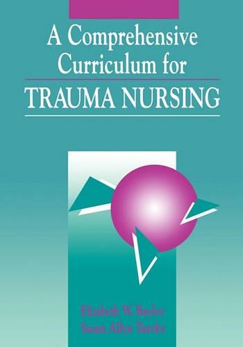 A Comprehensive Curriculum for Trauma Nursing