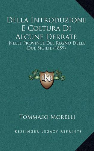 Della Introduzione E Coltura Di Alcune Derrate