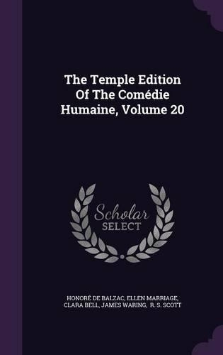 The Temple Edition of the Comedie Humaine, Volume 20