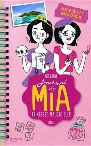 Journal de MIA - Tome 7 - Petite Fete Et Gros Tracas