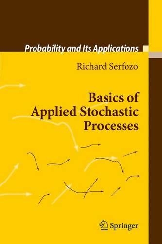 Basics of Applied Stochastic Processes: (Probability and Its Applications)
