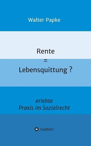 Rente = Lebensquittung?