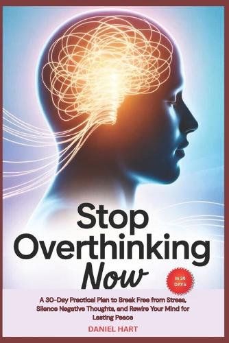 Stop Overthinking Now