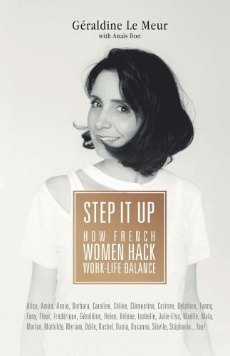 Step It Up: How French Women Hack Work-Life Balance
