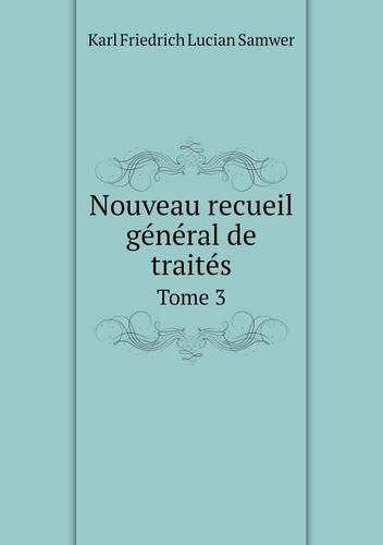 Nouveau recueil général de traités Tome 3