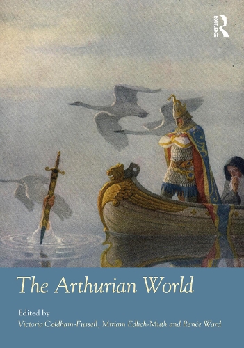 The Arthurian World: (Routledge Worlds)