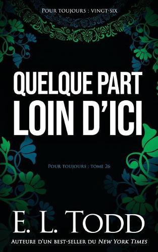 Quelque part loin d'ici: (26 Pour Toujours)